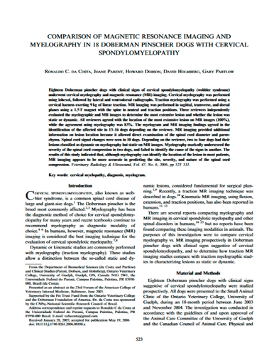 Comparison of magnetic resonance imaging and myelography in the diagnosis of cervical spondylomyelopathy in Doberman pinscher dogs – 18 cases. Veterinary Radiology and Ultrasound (2006)